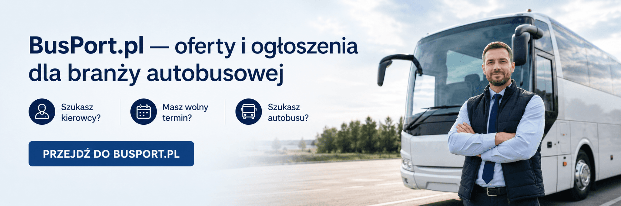 BusPort.pl — oferty i ogłoszenia dla branży autobusowej: kierowcy, wolne terminy i autobusy.